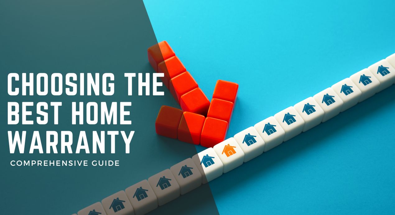 Choosing the Best Home Warranty: A Comprehensive Guide to Top Provider Choosing the Best Home Warranty